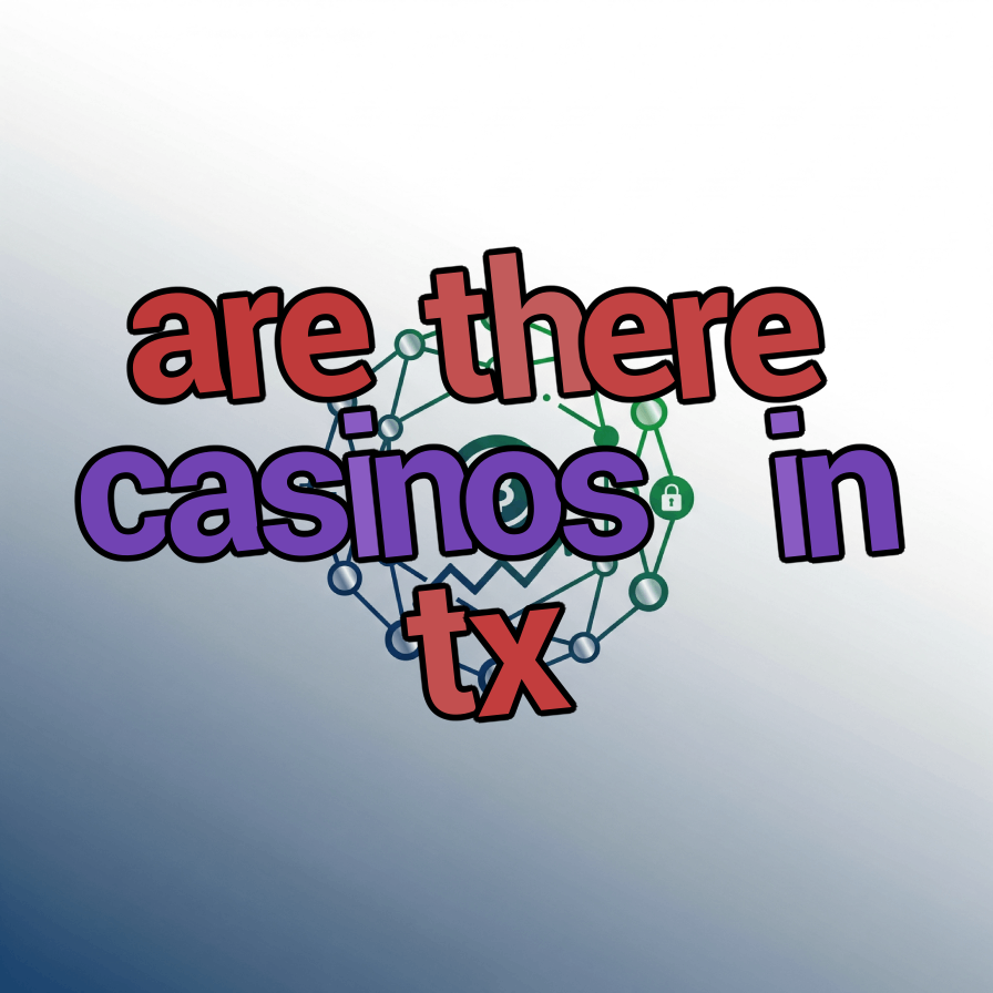are there casinos in tx